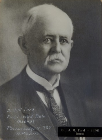 Dr. J.M. Ford, Exalted Ruler 1896
