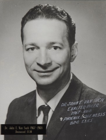 Dr. John E. Van Such, Exalted Ruler 1967-68