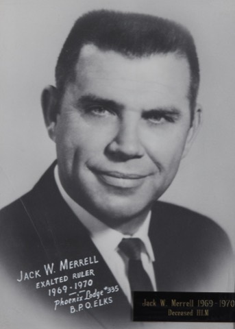 Jack W. Merrell, Exalted Ruler 1969-70